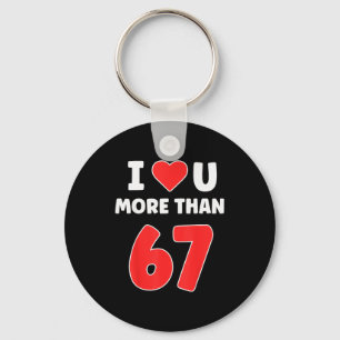 Ich liebe dich mehr als 67 Valentinsgrüße 67 Meme  Schlüsselanhänger