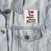 Ich liebe dich mehr als Bacon Button (Beispiel)
