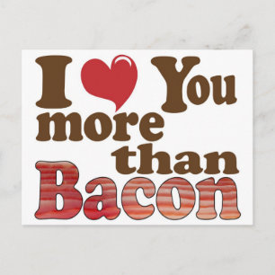 Ich liebe dich mehr als Bacon Postkarte