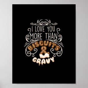 Ich liebe dich mehr als Biscuits Gravy Lustiges Le Poster