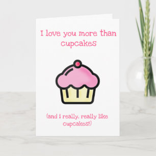Ich liebe dich mehr als Cupcakes! Spaß zum Geburts Karte