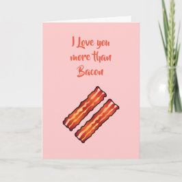 Ich Liebe dich mehr als die Bacon Card in Rosa Karte