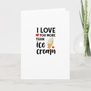 Ich liebe dich mehr als Eiscreme Süße Liebeszitate Karte