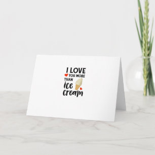 Ich liebe dich mehr als Eiscreme Süße Liebeszitate Karte
