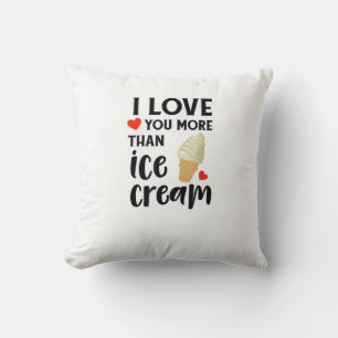 Ich liebe dich mehr als Eiscreme Süße Liebeszitate Kissen