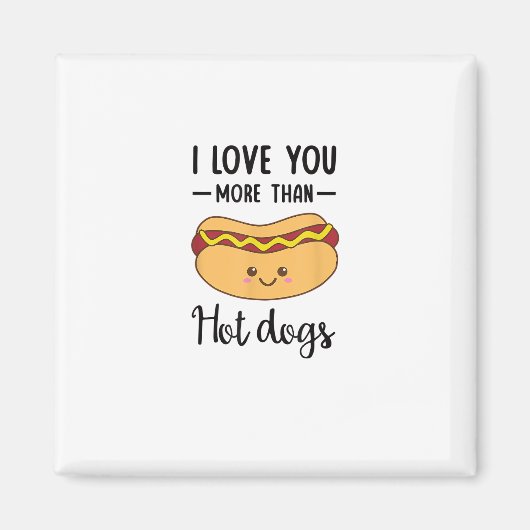 Ich liebe dich mehr als Hot Dogs Lustiger Wurstwit Magnet (Vorne)