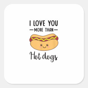 Ich liebe dich mehr als Hot Dogs Lustiger Wurstwit Quadratischer Aufkleber