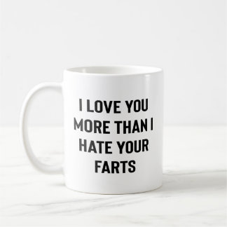 Ich liebe dich mehr, als ich deine Fürze hasse Lus Kaffeetasse