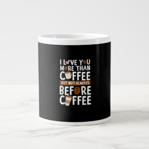 Ich liebe dich mehr als Kaffee, aber nicht immer z Jumbo-Tasse