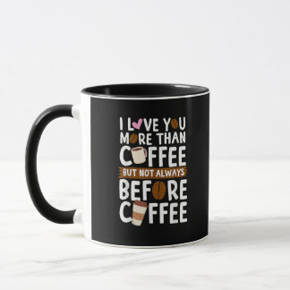 Ich liebe dich mehr als Kaffee, aber nicht immer z Tasse