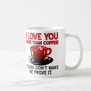 Ich liebe dich mehr als Kaffee Lustige Tassensprüc Kaffeetasse