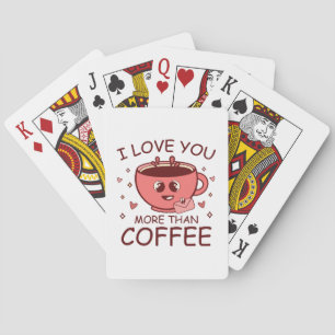 Ich liebe dich mehr als Kaffee Spielkarten