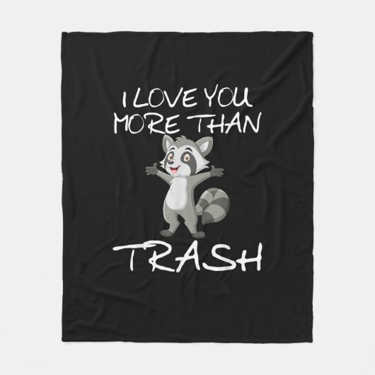 Ich liebe dich mehr als Müll Lustiger Waschbär Hum Fleecedecke (Vorderseite)