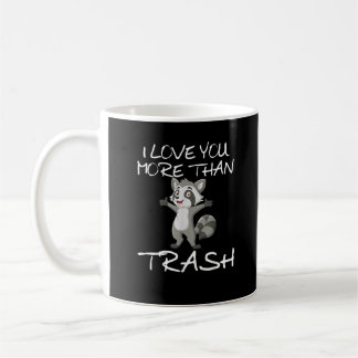Ich liebe dich mehr als Müll Lustiger Waschbär Hum Kaffeetasse