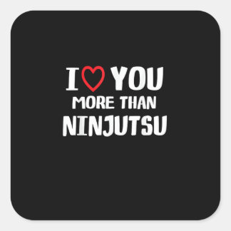 Ich liebe dich mehr als Ninjutsu Lustiges Geschenk Quadratischer Aufkleber