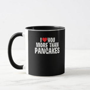 Ich liebe dich mehr als Pfannkuchen Lustiger roman Tasse