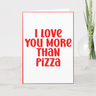 Ich liebe dich mehr als Pizza Personalisierbares V Feiertagskarte