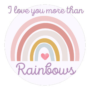Ich liebe dich mehr als Regenbögen Süßes Zitat Tex Poster