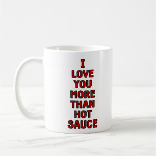 Ich liebe dich mehr als scharfe Soße Lustiger Vale Kaffeetasse