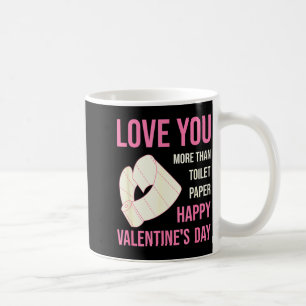 Ich liebe dich mehr als Toilettenpapier Valentinst Kaffeetasse