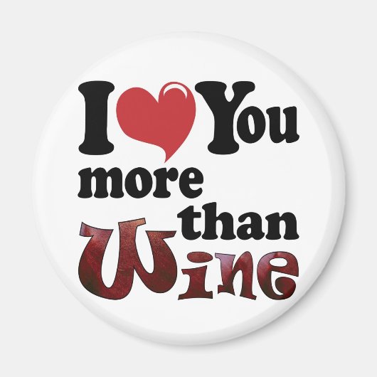 Ich liebe dich mehr als Wein Magnet (Vorne)