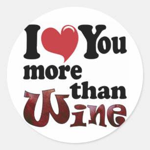 Ich liebe dich mehr als Wein Runder Aufkleber