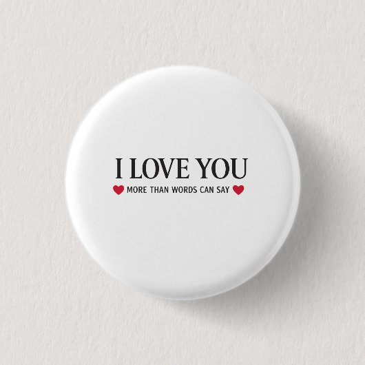 Ich liebe dich mehr als Worte sagen können Button (Vorderseite)