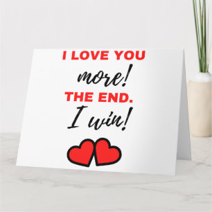 Ich liebe dich mehr! Das Ende. Ich gewinne! Schwar Karte