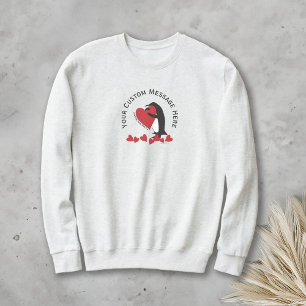 Ich liebe dich mehr! Pinguin und rotes Herz Sweatshirt