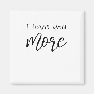 Ich liebe dich mehr, sag es die ganze Zeit, lächel Magnet