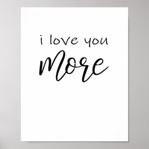 Ich liebe dich mehr, sag es die ganze Zeit, lächel Poster