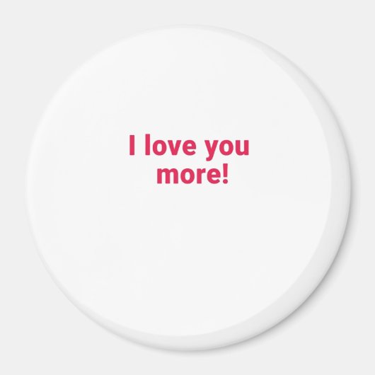 Ich liebe dich mehr Zeitloses herzliches Design Magnet (Vorne)