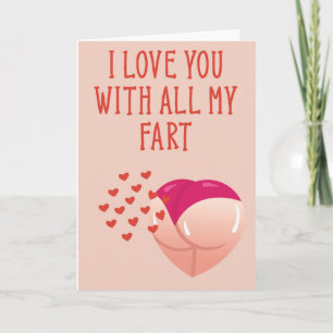 Ich liebe dich mit all meinem Furz- Lustige Valent Karte