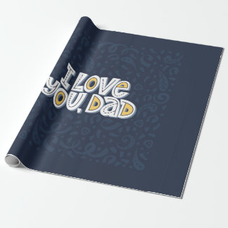 Ich Liebe dich, Papa. Richtiges Schreiben auf dem  Geschenkpapier