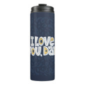 Ich Liebe dich, Papa. Richtiges Schreiben auf dem  Thermosbecher (Vorderseite)