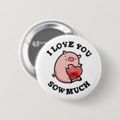 Ich liebe dich so sehr Lustiger Schweinewitz Button (Vorne & Hinten)
