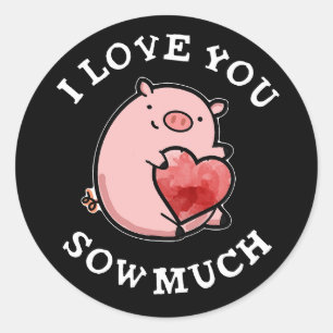 Ich liebe dich so sehr Lustiges Schwein Wortspiel Runder Aufkleber