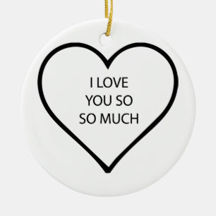Ich liebe dich so sehr (Vorne und Hinten) Keramik Ornament