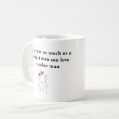 Ich Liebe dich so sehr wie ein richtiger Mann Kaffeetasse (Vorderseite Links)