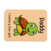 Ich liebe dich total, Daddy! Süße Schildkröte zum Magnet (Horizontal)