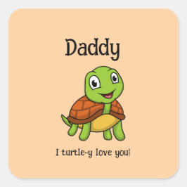 Ich liebe dich über alles, Daddy! Süße Schildkröte Quadratischer Aufkleber