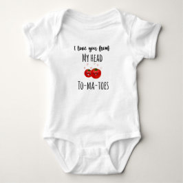 Ich Liebe dich von meinem Kopf bis zu meiner Tomat Baby Strampler