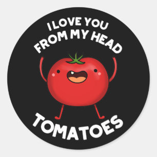 Ich Liebe dich von meinem Kopf Tomaten Dark BG Runder Aufkleber