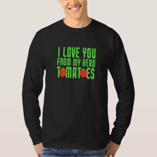 Ich Liebe dich von meinem Kopf Tomaten Funny Coupl T-Shirt