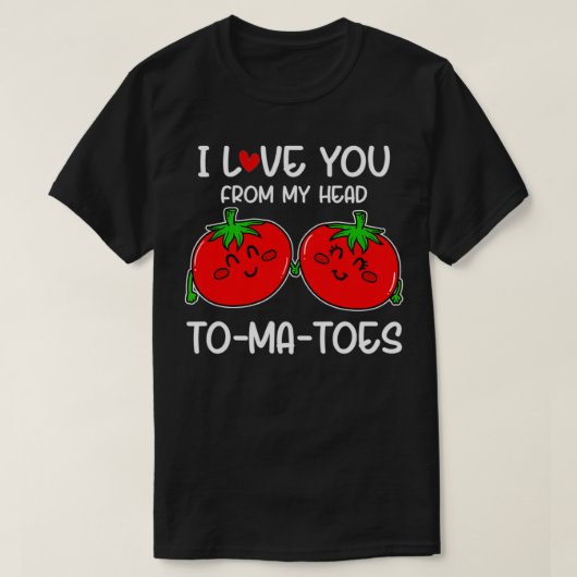 Ich Liebe dich von meinem Kopf Tomaten Funny Valen T-Shirt (Design vorne)