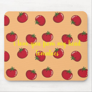 Ich Liebe dich von meinen KopfTomaten Mousepad