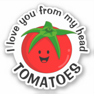 Ich liebe dich von meinen Tomaten bis oben hin Aufkleber