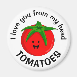 Ich liebe dich von meinen Tomaten Kopf Magnet