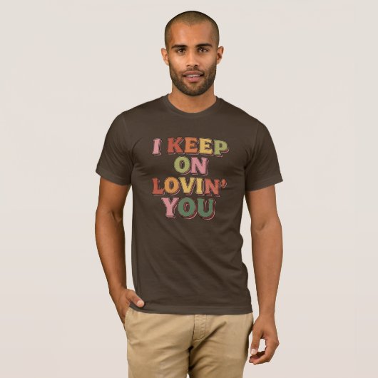Ich liebe dich weiterhin Romantisch T-Shirt (Vorne ganz)