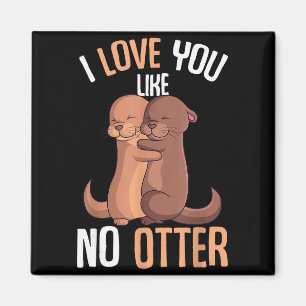 Ich liebe dich wie kein Otter Valentinstag Mädchen Magnet
